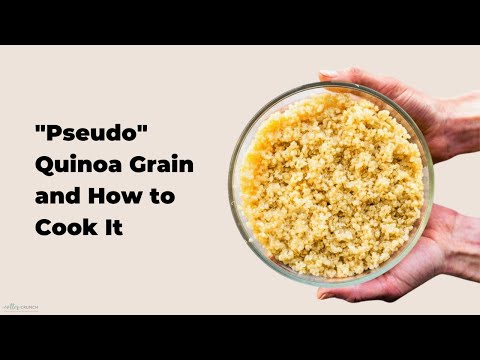 &quot;Pseudo&quot; Quinoa Grain and How to Cook It