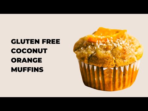 Gluten Free Coconut Orange Muffins
