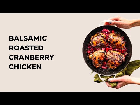 ONE PAN CRANBERRY BALSAMIC ROASTED CHICKEN