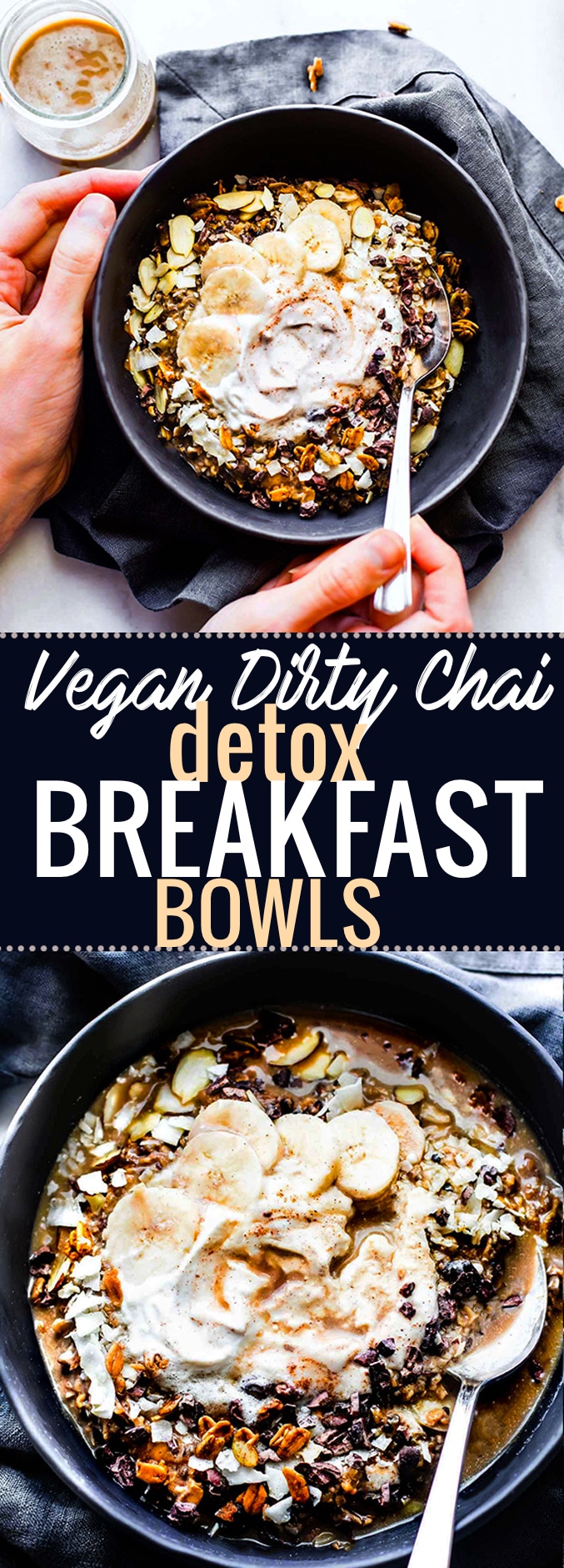 "Detox" Breakfast Bowls that are energy-packed to set your day off right. These Vegan Dirty Chai detox breakfast bowls are not only healthy and nourishing, but full of anti-oxidants rich spices and immunity boosting nutrients. Gluten free oats, almonds, and quinoa soaked in a coconut milk based dirty chai. Topped with cacao nibs and coconut cream. A breakfast bowl that will perk you up in no time! @cottercrunch www.cottercrunch.com