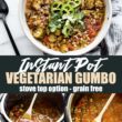 This vegetarian instant pot gumbo recipe is quick and easy to make. A wholesome vegan dinner that feeds a crowd. Rich in plant based protein, with the addition lentils, this gumbo is grain free, filling, and nourishing! #instantpot #gumbo #vegetarian #glutenfree #vegan