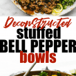 deconstructed stuffed bell pepper bowls pins