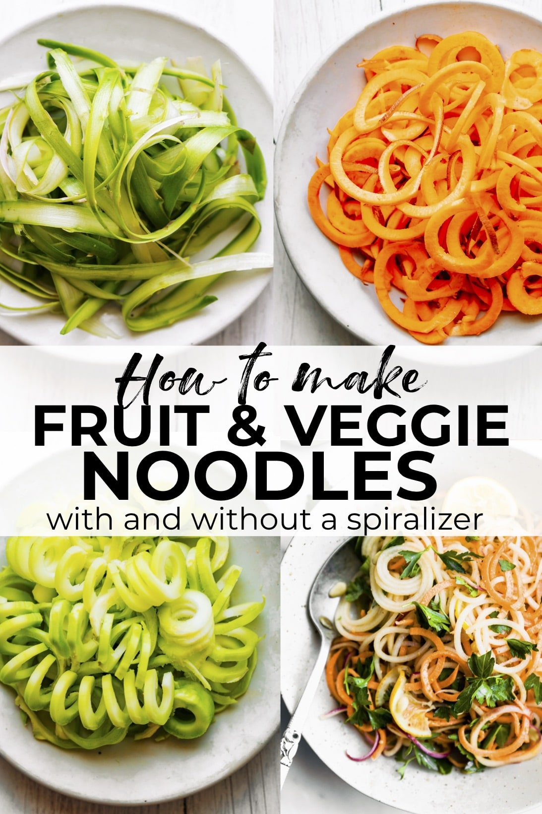 Collage of veggie and fruit noodles on white plates with text overlay.