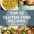 Collage of gluten free recipes with text overlay for top 10 gluten free recipes from Cotter Crunch
