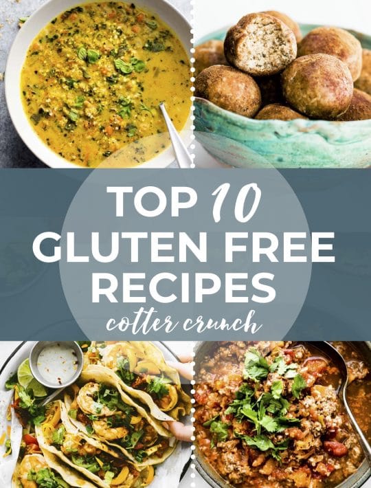 Collage of gluten free recipes with text overlay for top 10 gluten free recipes from Cotter Crunch