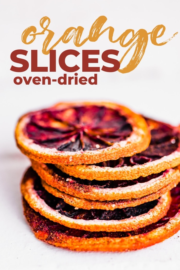 titled image (and shown): oven-dried orange slices