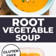 Cumin Roasted Root Vegetable Soup Pinterest Image
