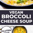 Vegan Broccoli Cheese Soup Pinterest Image