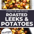 Oven Roasted Leeks and Potatoes (Air Fryer Option) Pinterest Image