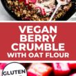 Vegan Berry Rhubarb Crumble with Oat Flour Pinterest Image