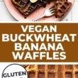 Vegan Buckwheat Banana Waffles Pinterest Image