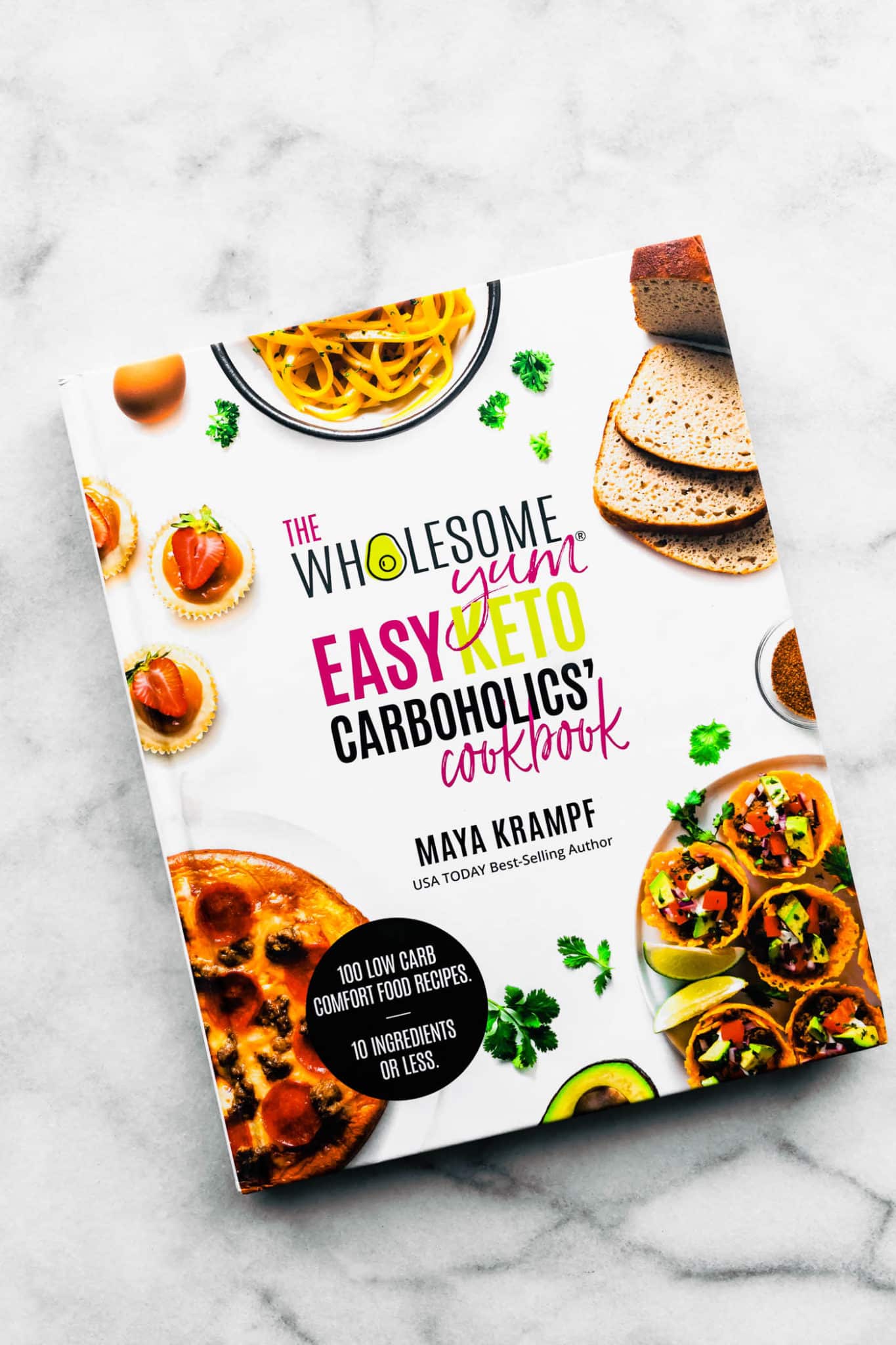 The Wholesome Yum Easy Keto Carboholics Cookbook by Maya Krampf