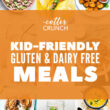 kid friendly gluten and dairy free meals