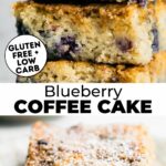 Two gluten free blueberry coffee cake photos with text between them.