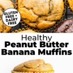 Two photos of healthy peanut butter banana muffins with text overlay in between them.