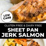 Two photos of sheet pan jerk salmon with a text block in between.