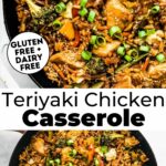 Two photos of gluten free teriyaki chicken casserole with text overlay between them.