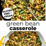 Two photos of vegan green bean casserole with text overlay between them.