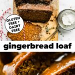Two photos of gluten free gingerbread loaf with text overlay between them.