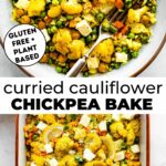 Two photos of curried cauliflower bake with chickpeas with text overlay between them.