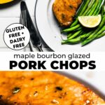 Two photos of maple bourbon glazed pork chops with text overlay between them.