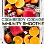 A photo of mason jars of cranberry orange smoothies in a casserole dish with fresh fruit with overlay for pinterest.